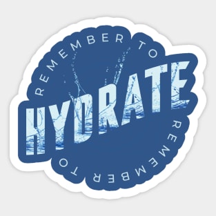 Remember to Hydrate Sticker